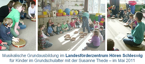 Musikalische Grundausbildung im Landesf&ouml;rderzentrum H&ouml;ren Schleswig f&uuml;r Kinder im Grundschulalter mit der Susanne Thede  im Mai 2011