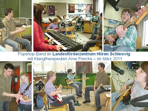 Popshop-Band im Landesf&ouml;rderzentrum H&ouml;ren Schleswig mit Klangtherapeuten Arne Frercks  im M&auml;rz 2011